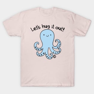 hug it out T-Shirt